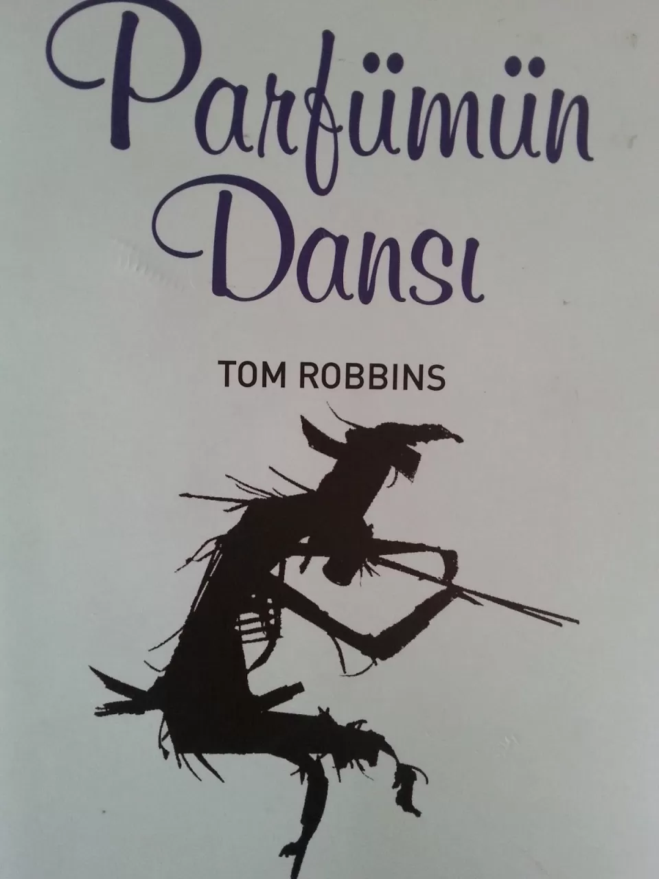 Parfümün Dansı – Tom Robbins 