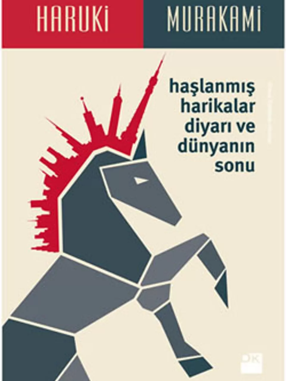 Haşlanmış Harikalar Diyarı ve Dünyanın Sonu - Haruki Murakami