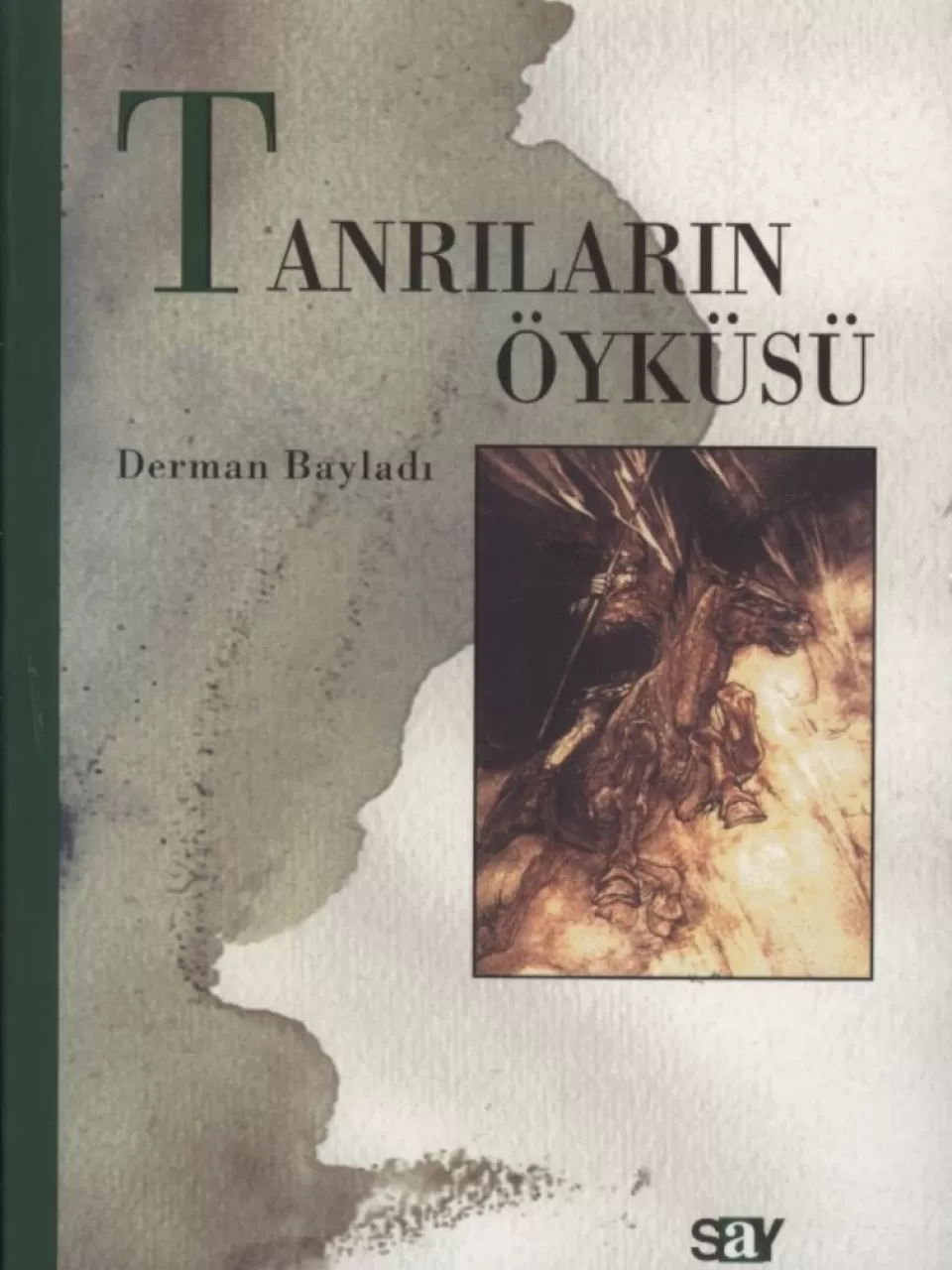 Tanrıların Öyküsü - Derman Bayladı