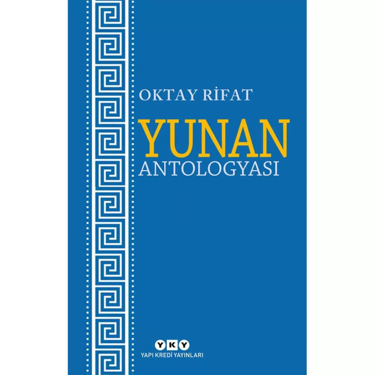 Yunan Antologyası - Oktay Rıfat