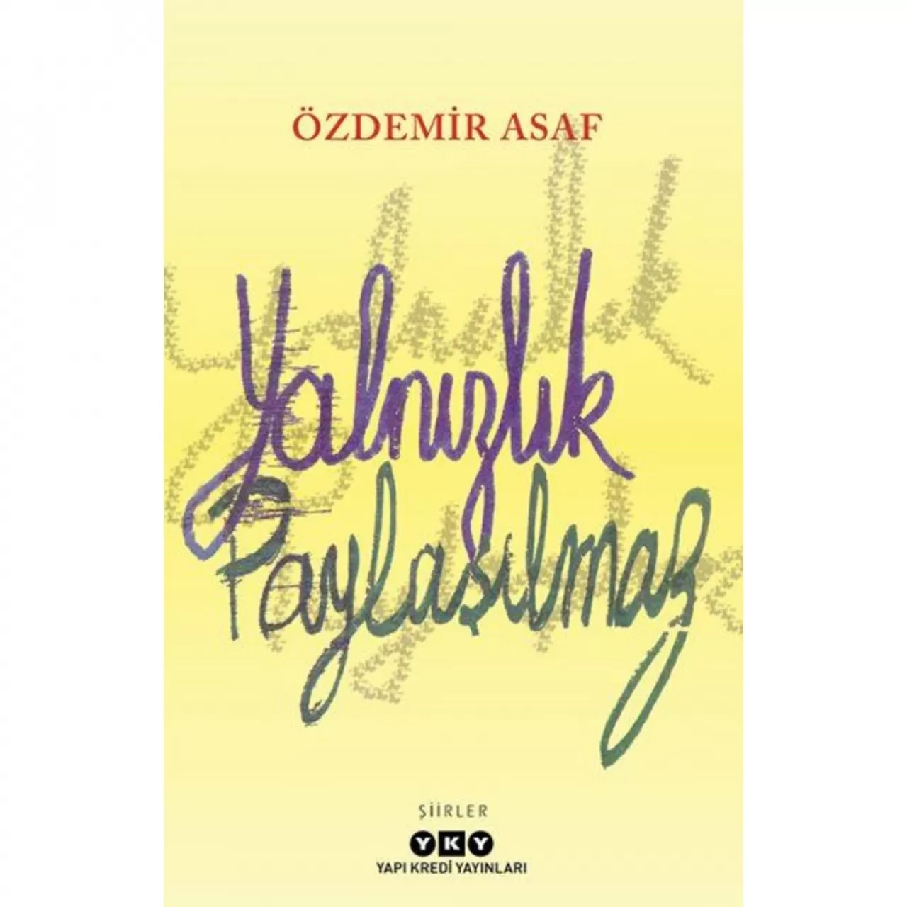 Yalnızlık Paylaşılmaz- Özdemir Asaf