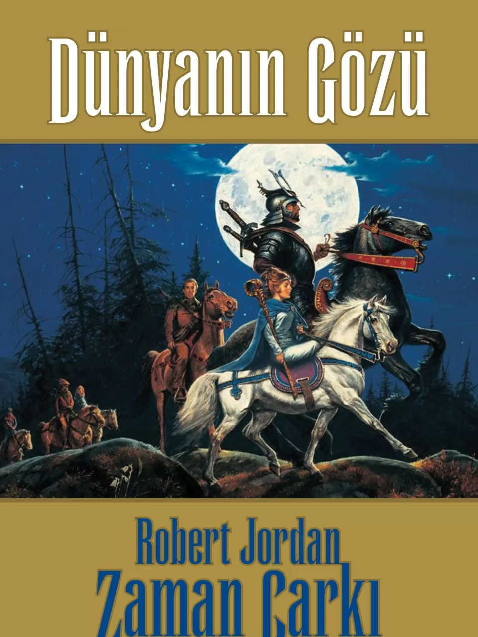 Dünyanın Gözü / Zaman Çarkı - Robert Jordan