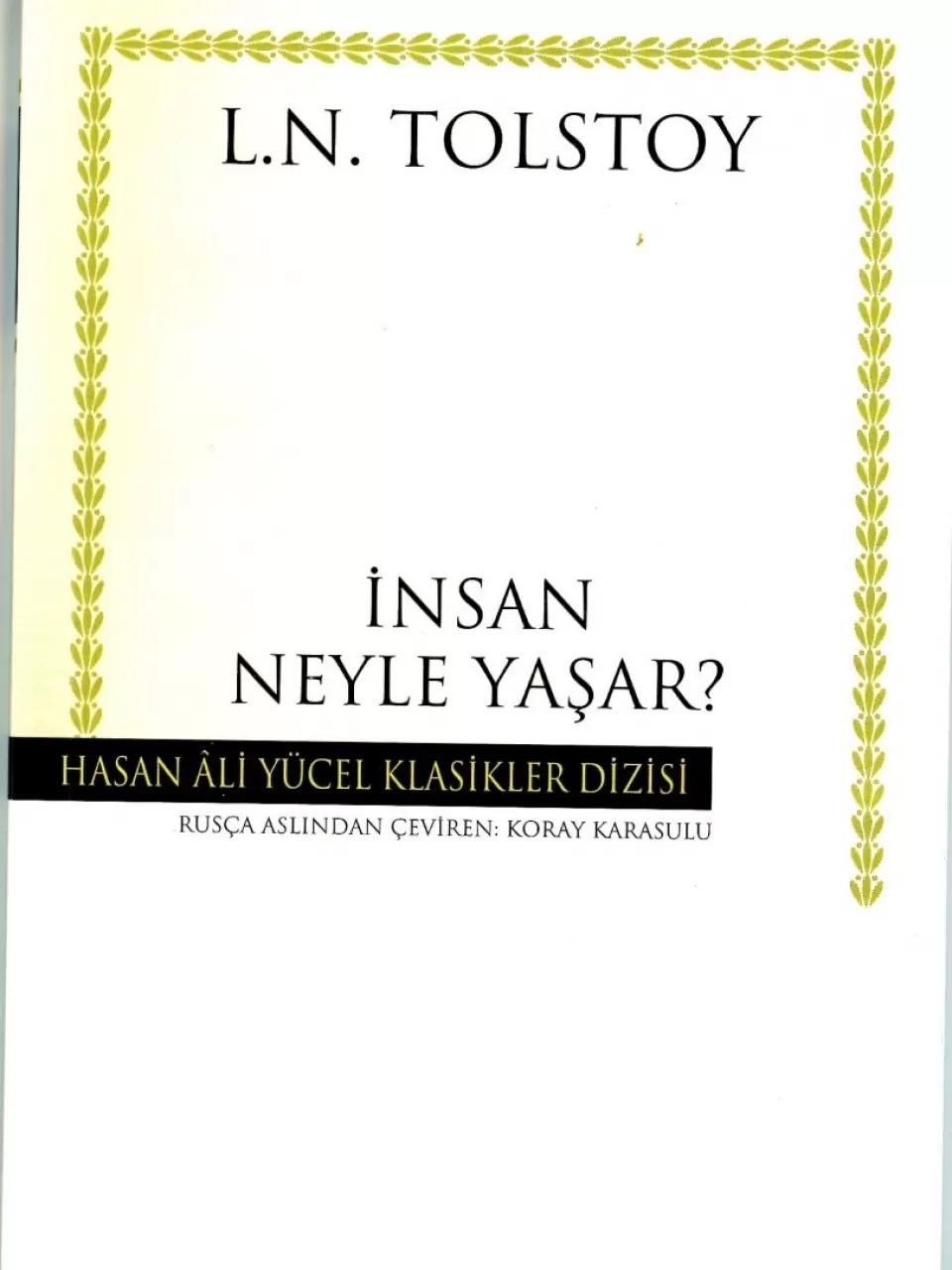 İnsan Neyle Yaşar?, Lev Nikolayeviç Tolstoy