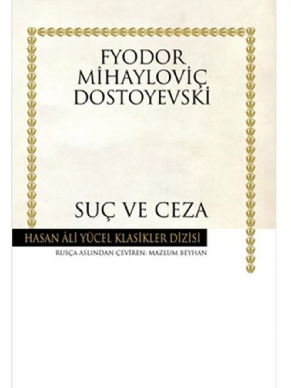 Suç ve Ceza, Fyodor Mihayloviç Dostoyevski